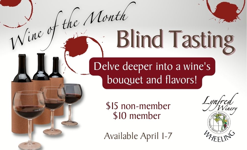 Blind Wine Tasting Wheeling April 1-7