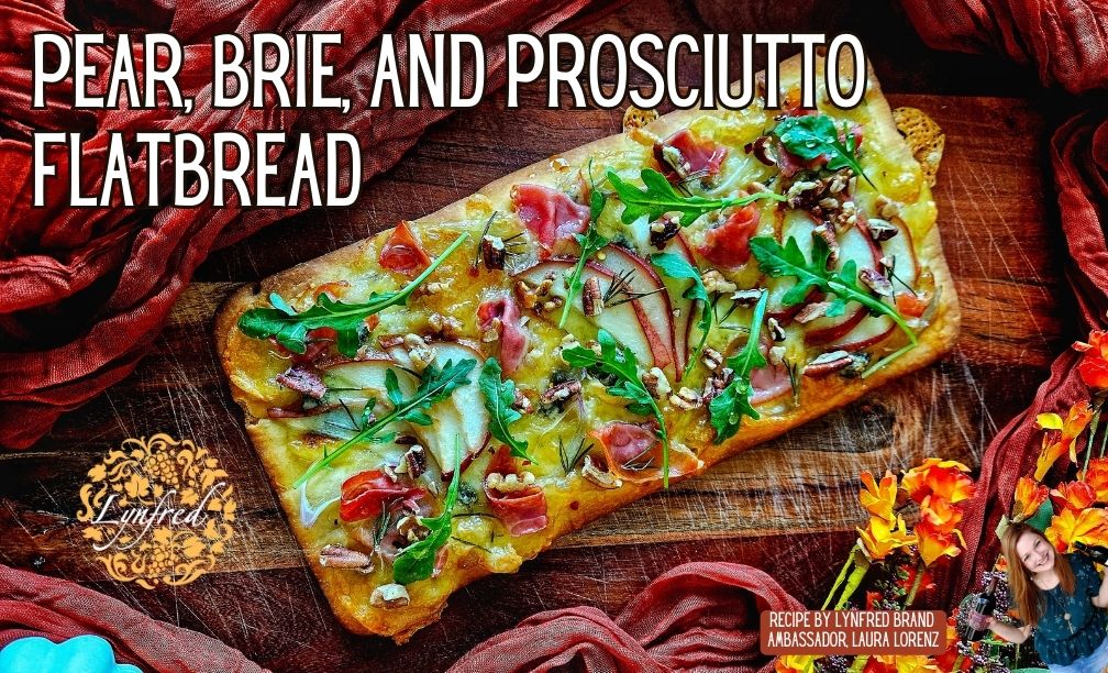 Pear Brie Proscuitto Flatbread lynfred Viognier REserve nv